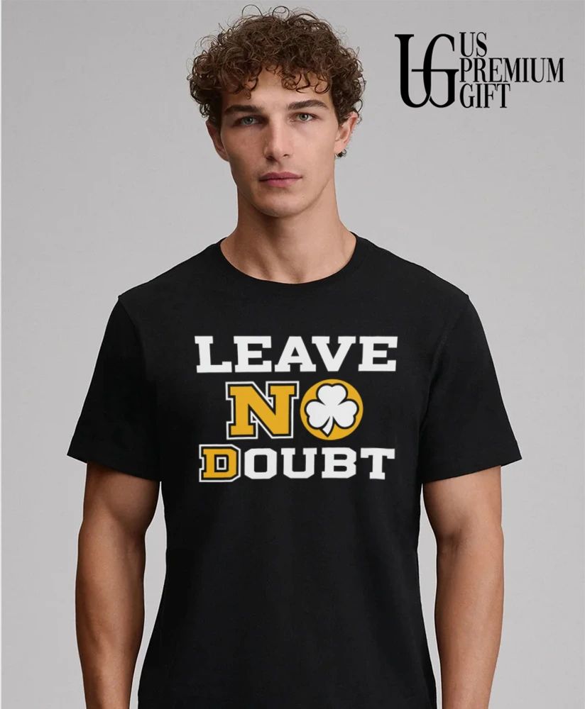Leave No Doubt Irish shirt