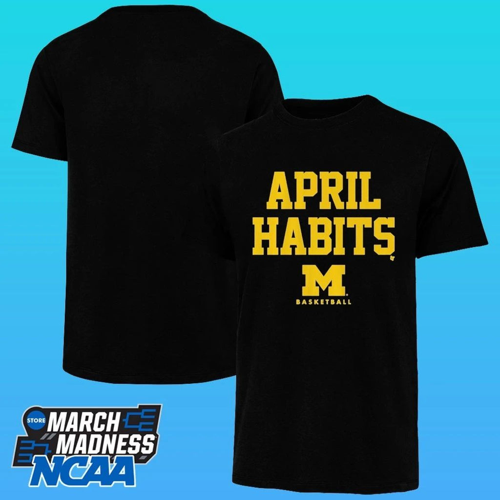 Michigan Basketball April Habits Shirt