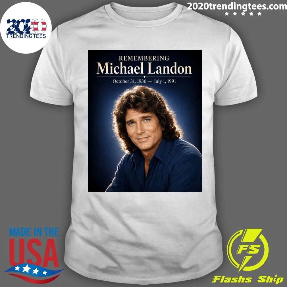 Remembering Michael Landon October 31, 1936 – July 1, 1991 Shirt