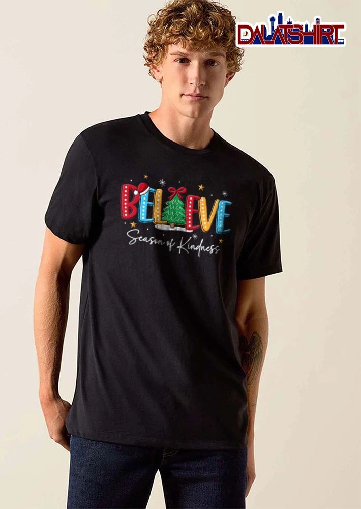 Believe Season Of Kindness Christmas tree Santa hat stars shirt
