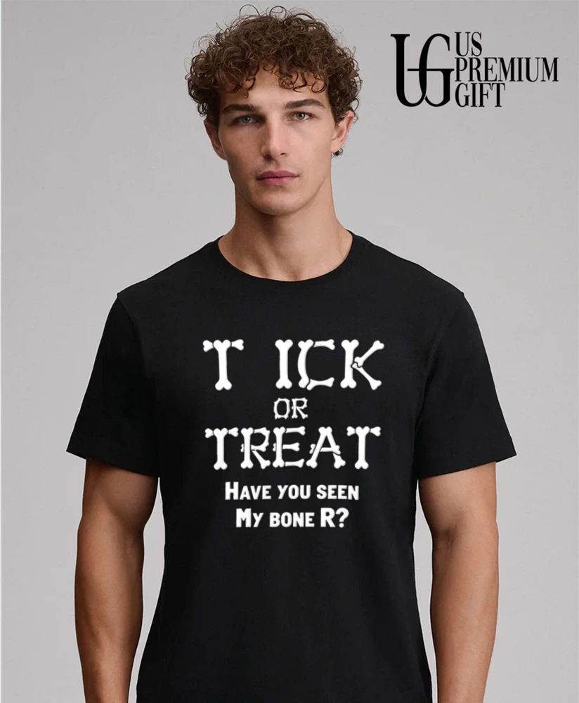 Trick Or Treat have you seen my bone R Halloween 2026 shirt