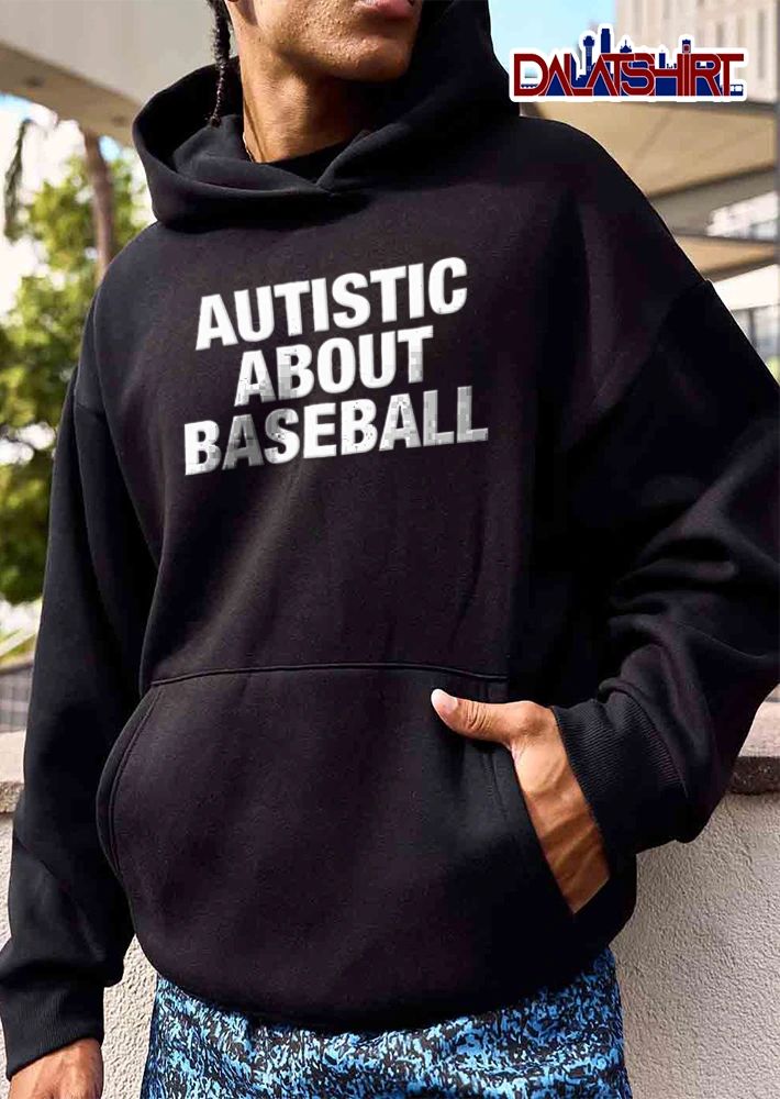 Autistic About Baseball white bold text black background shirt