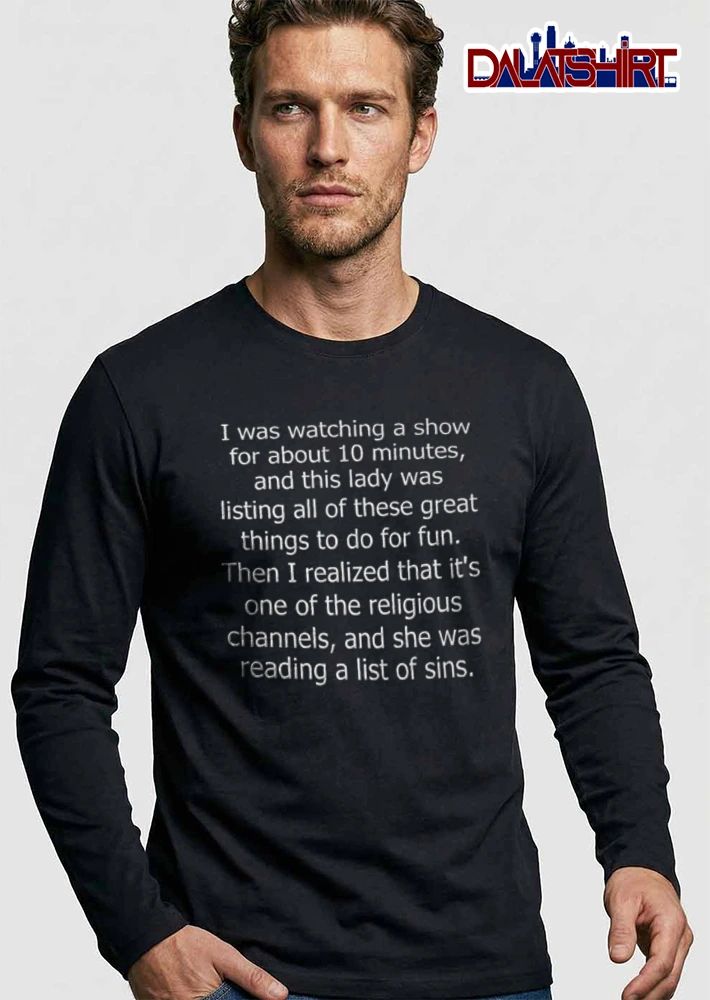 I Was Watching A Show For About 10 Minutes And This Lady Was Listing All shirt