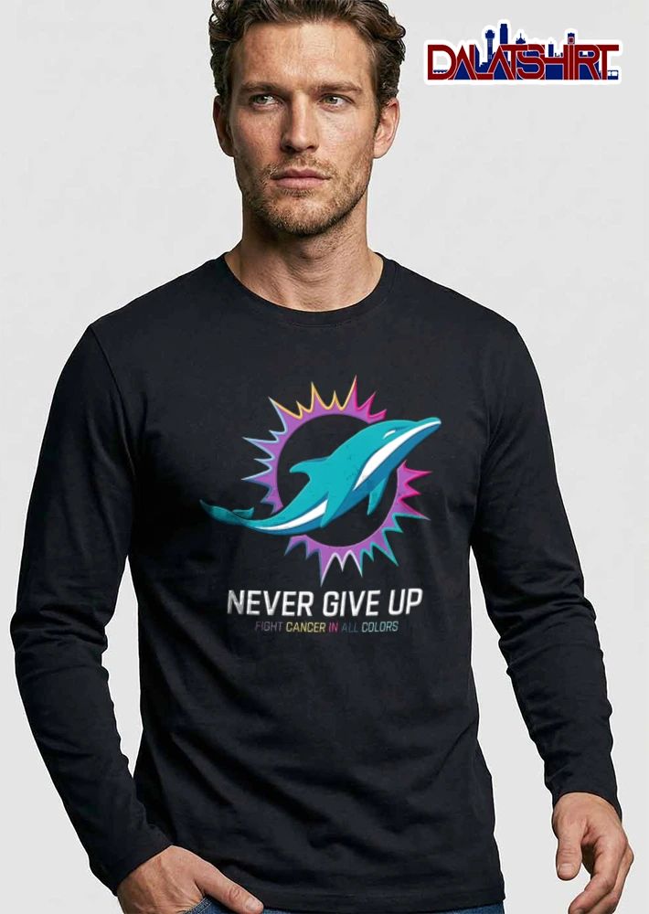 Miami Dolphins Never Give UP Fight Cancer IN ALL Colors dolphin jumping through sunburst logo shirt