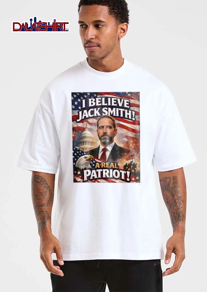 Jack Smith I Believe Jack Smith A Real Patriot US capitol flag eagle soldiers shirt