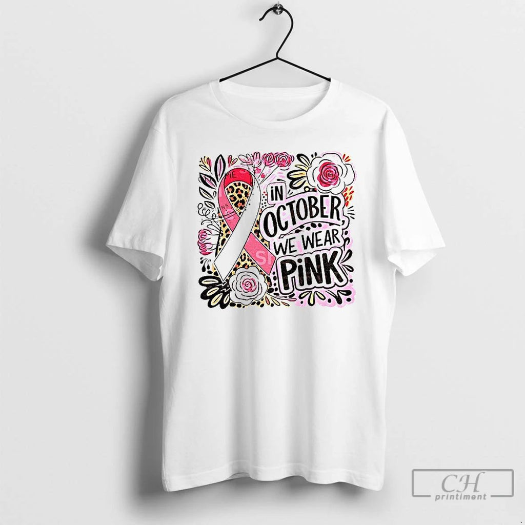 Preppy Breast Cancer Floral In October We Wear Pink T Shirts