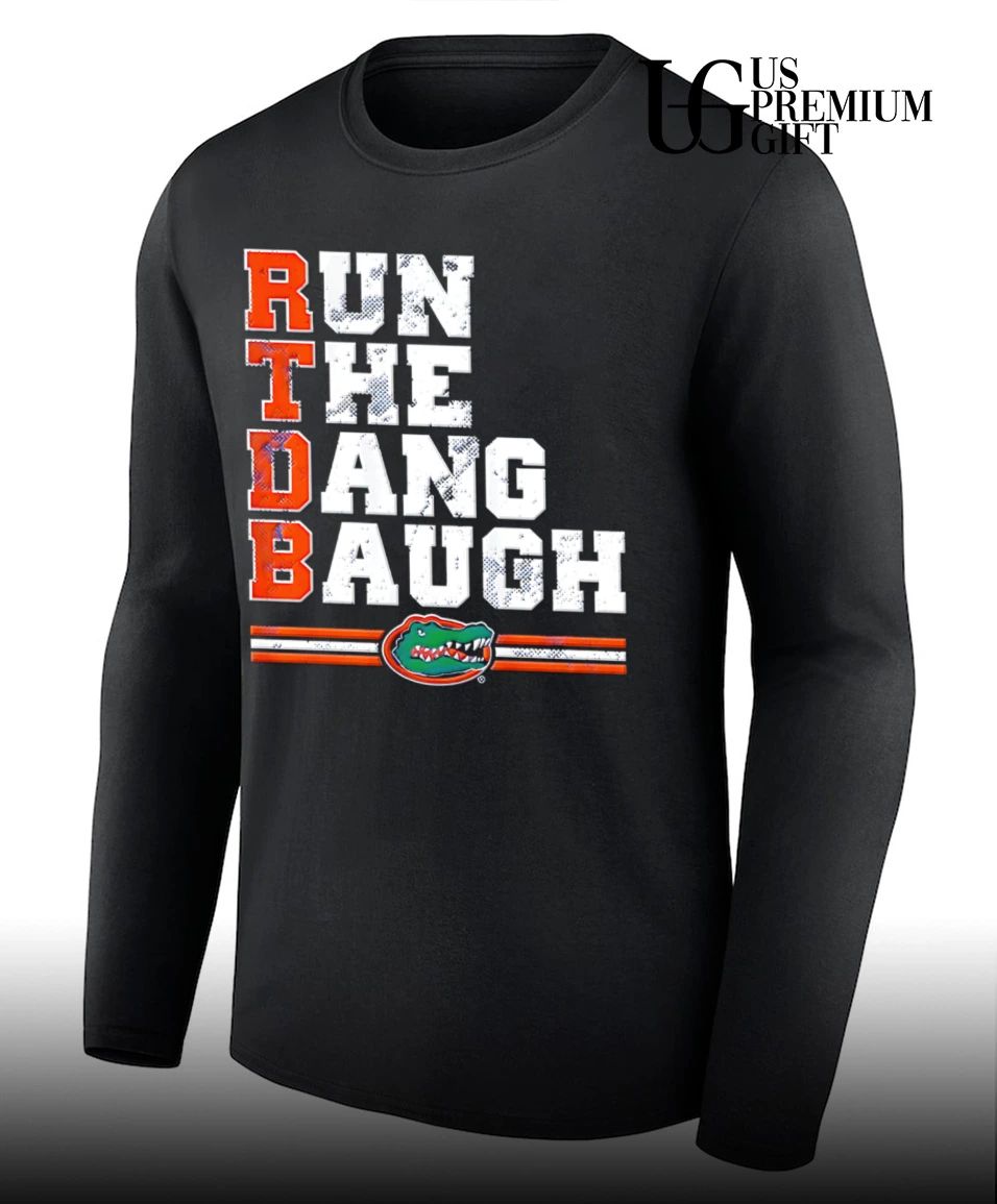 Jadan Baugh Run The Dang Ball Florida Gators football shirt