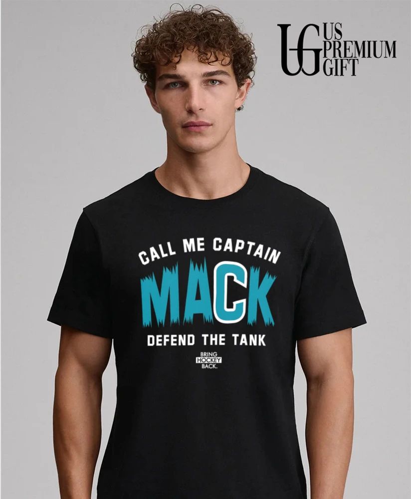 Mack NHL Call Me Captain Defend The Tank Bring Hockey Back shirt