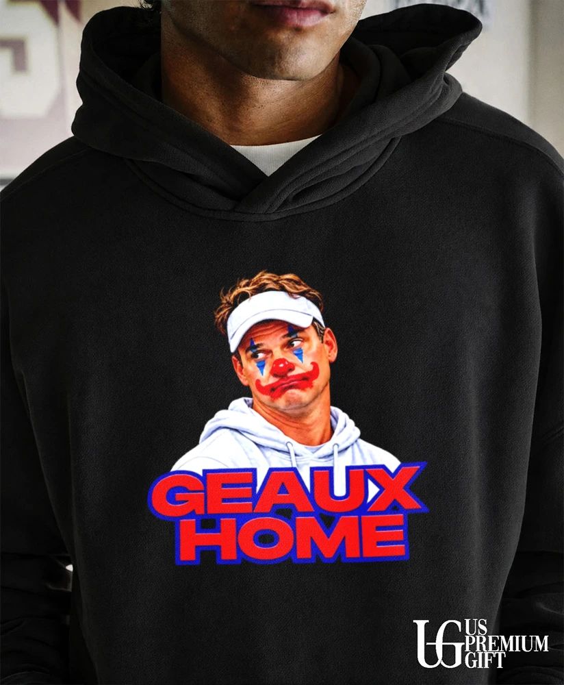 Lane Kiffin clown Geaux Home shirt