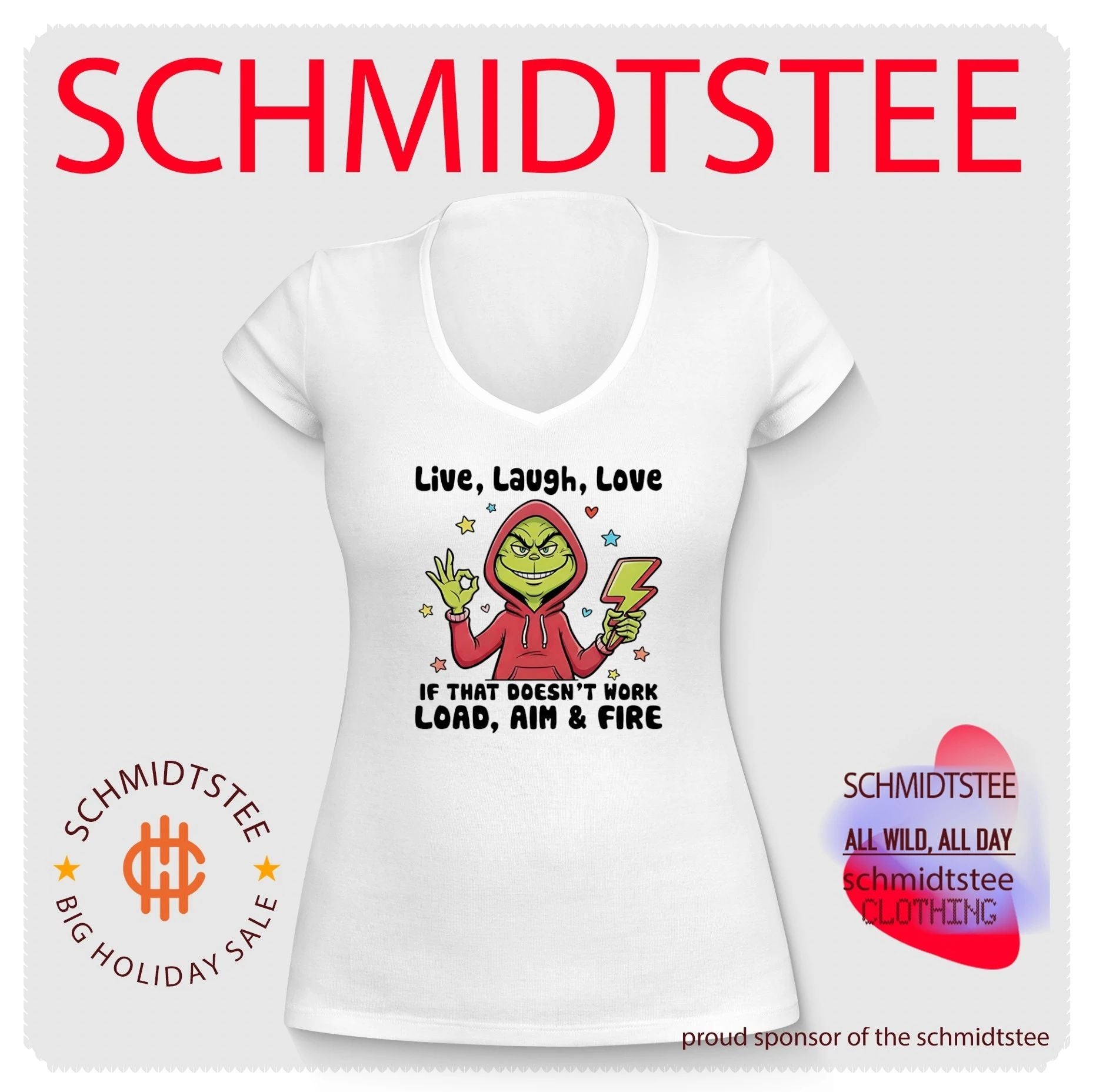 Grinch live laugh love if that doesn’t work load aim and fire shirt