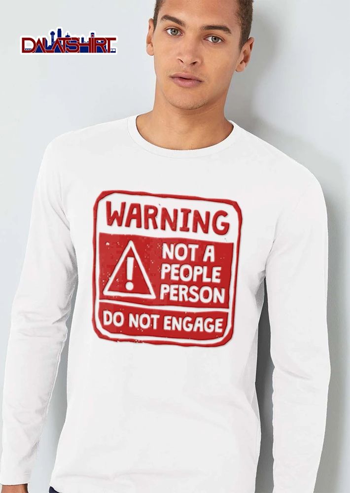 Warning Not A People Person Do Not Engage shirt