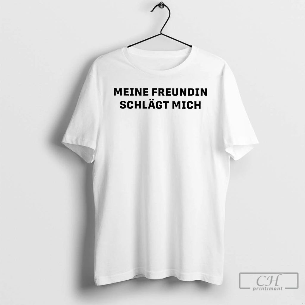 Classic Meine Freundin Schlagt Mich T Shirts Hoodie Longsleeve