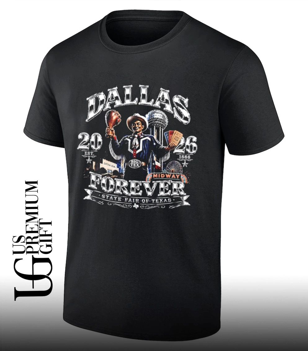 Big Tex Dallas 2026 est 1886 Cotton Bowl State Fair of Texas Midway Forever shirt