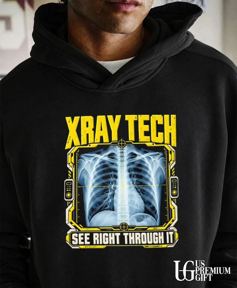 X Ray Tech See Right Through It Radiology Technician shirt