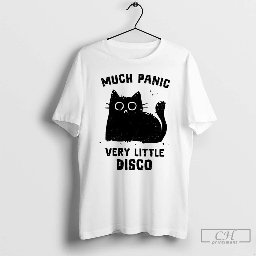 Classic Cat Much Panic Very Little Disco T Shirts Hoodie Longsleeve