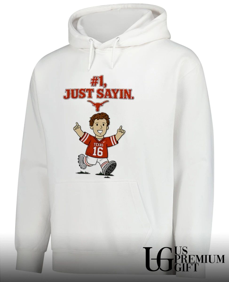 Arch Manning Texas Longhorns Just Sayin Julian Sayin shirt
