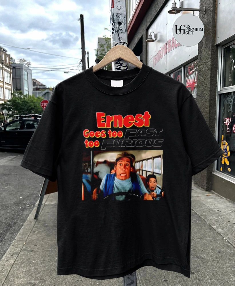 Ernest Goes Too Fast Too Furious Jim Varney shirt