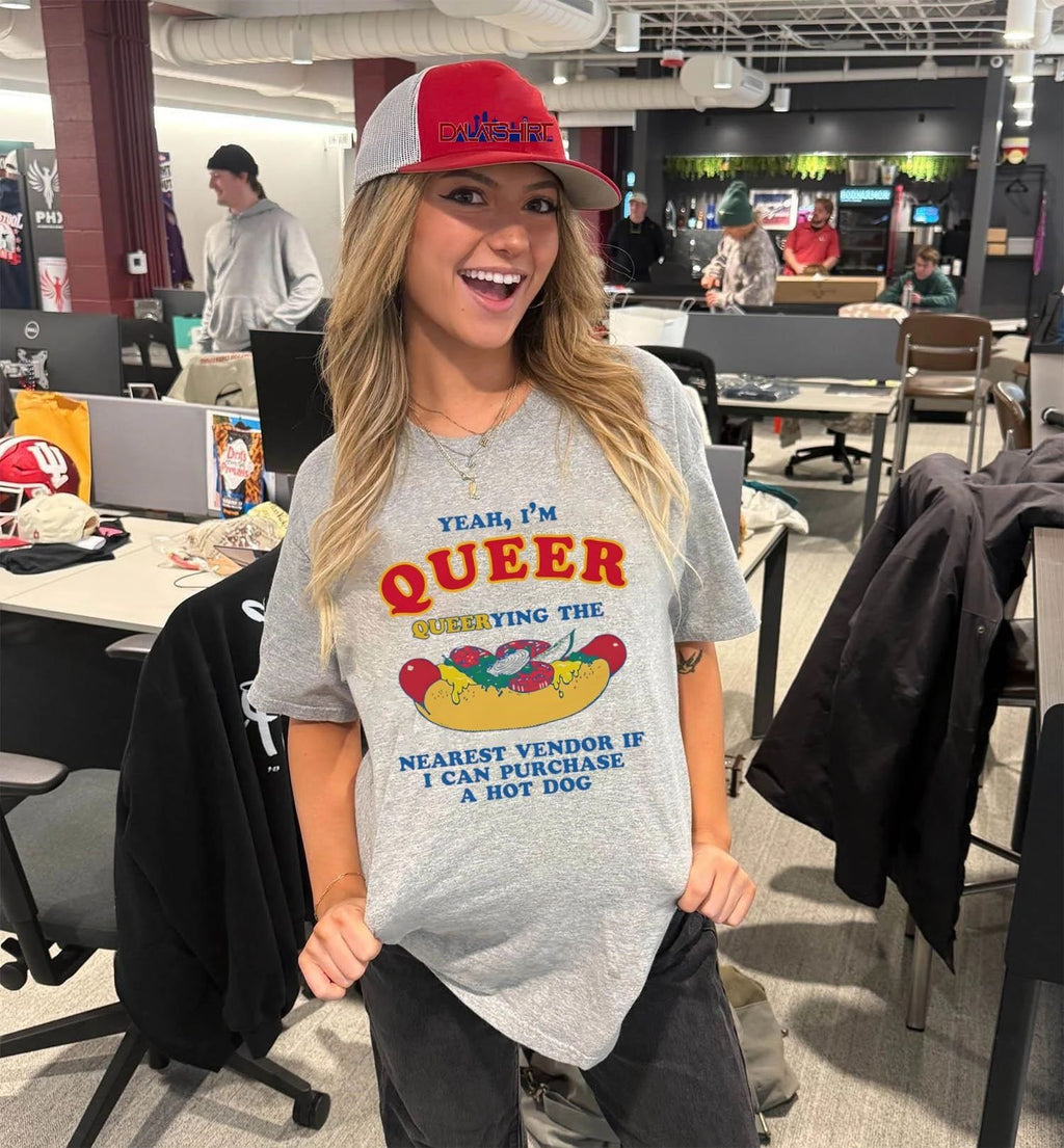 Yeah I’m Queer Querying The Nearest Vendor If I Cand Purchase A Hot Dog shirt