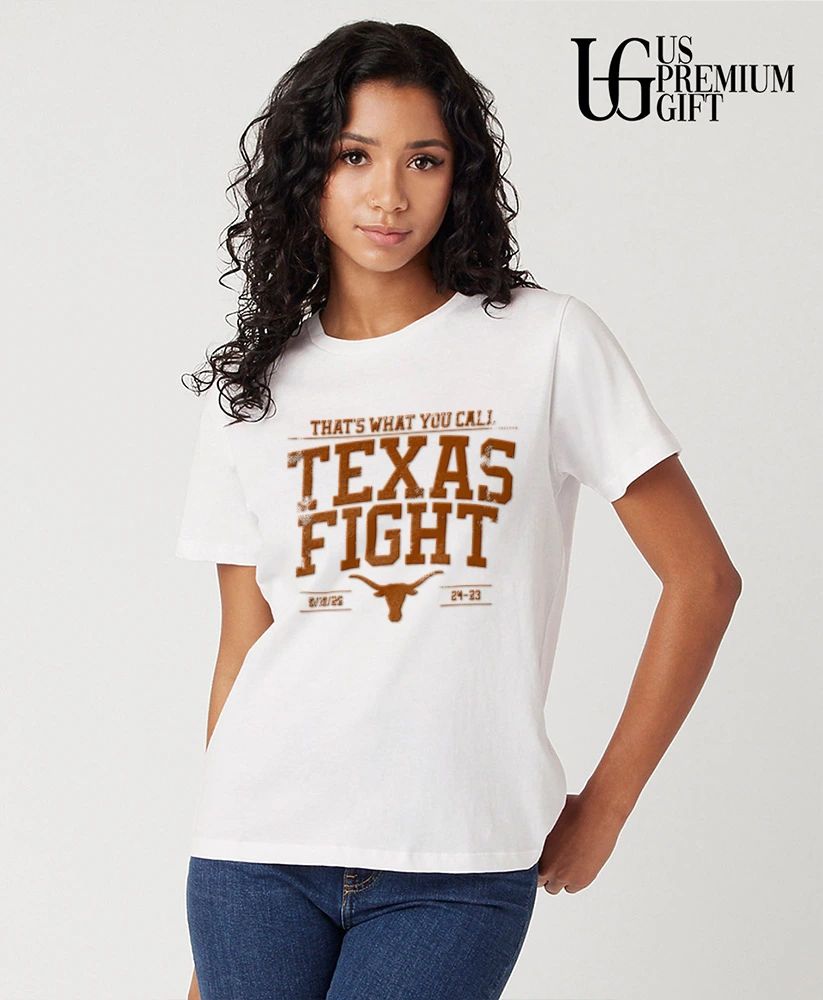 Texas Longhorns Football That’s What You Call Texas Fight 2026 shirt
