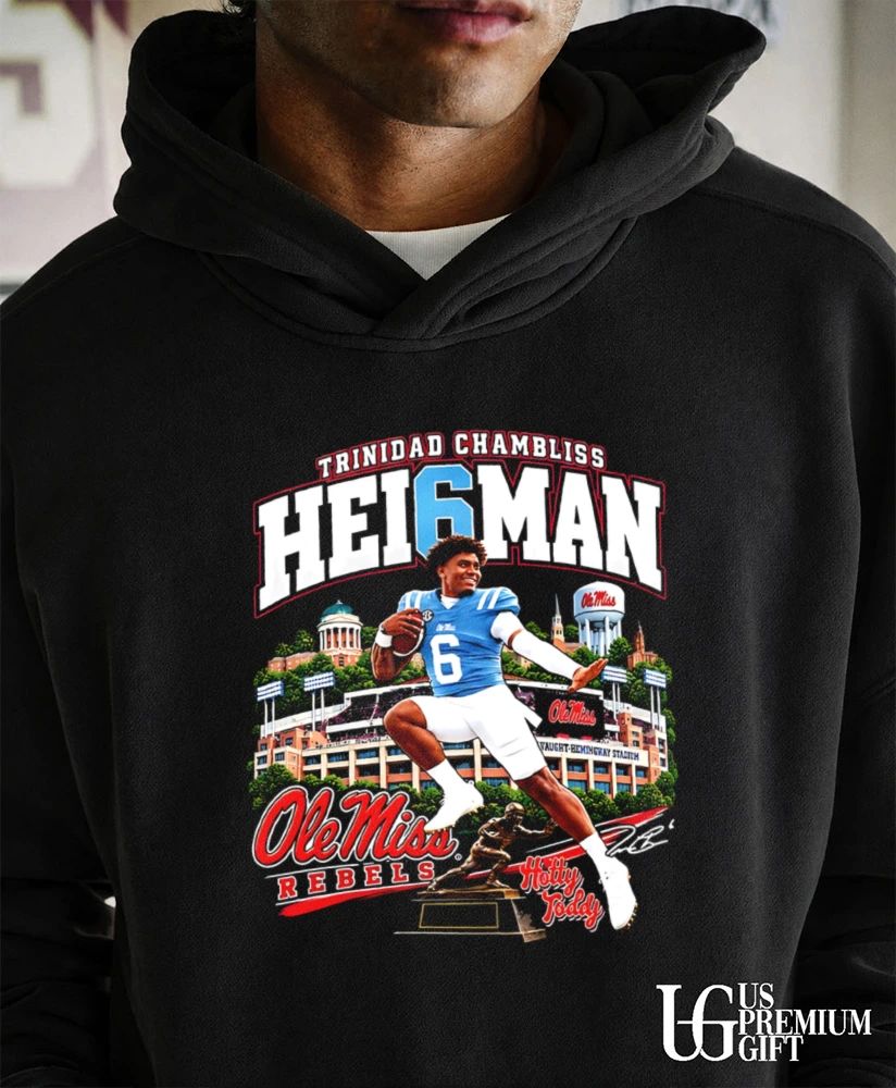 Trinidad Chambliss Hei6man Ole Miss Hotty Toddy 2026 shirt