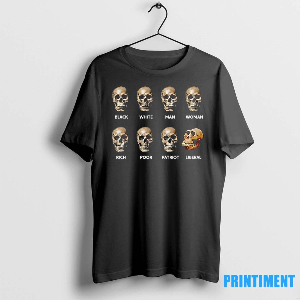 Black White Man Woman Rich Poor Patriot Liberal Skull Tshirts Sweater