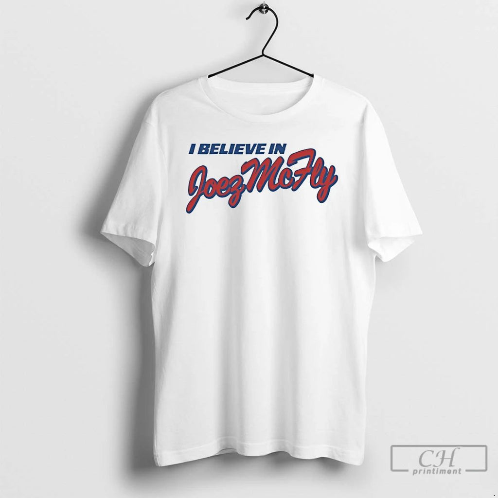 Classic I Believe In Joez Mcfly Yankees Fan T Shirts Hoodie Longsleeve
