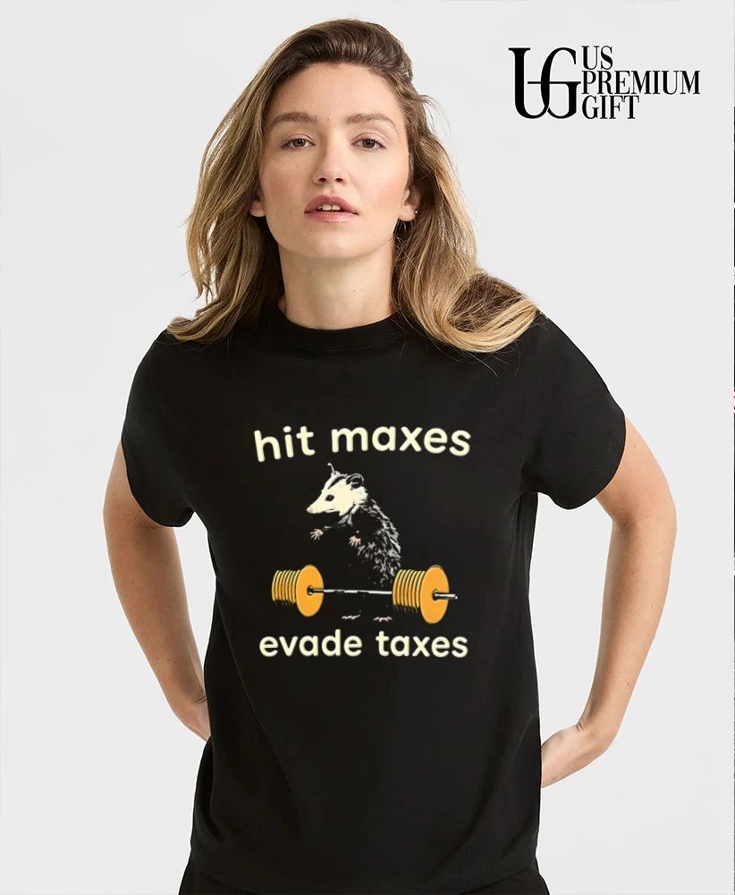 Hit Maxes Evade Taxes shirt
