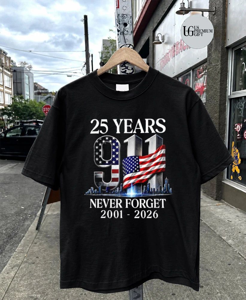 Remember Honor Unite 25th Anniversary 9 11 Never Forget 2001-2026 shirt