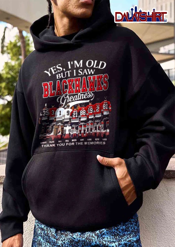 Chicago Blackhawks Yes I Am Old But I Saw Blackhawks Greatness Thank You For The Memories shirt