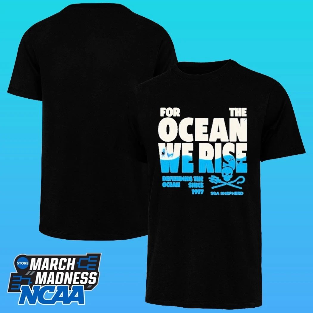 Sea Shepherd For The Ocean We Rise Defending The Ocean Since 1977 Shirt