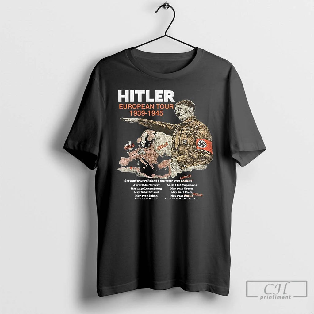 Classic Hitler European Tour 1939 1945 T Shirts Hoodie Longsleeve