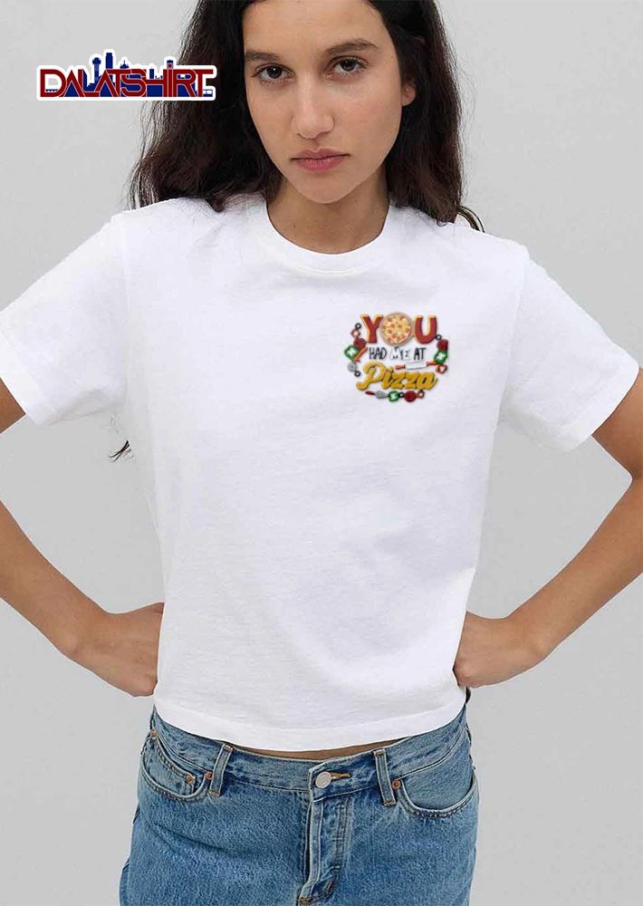 You Had Me At Pizza rolling pin cutter ingredients shirt