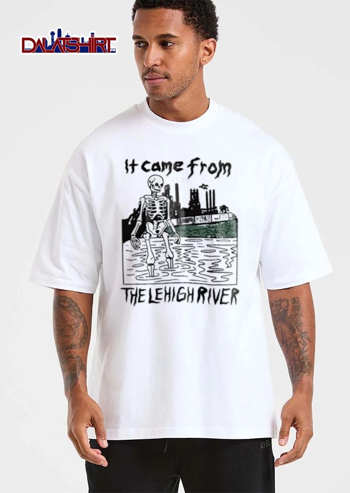 It Came From The Lehigh River skeleton standing in river shirt