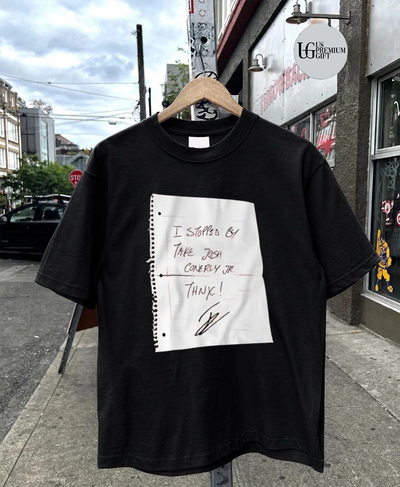 I stopped by take Josh Conerly Jr Thnx signature shirt