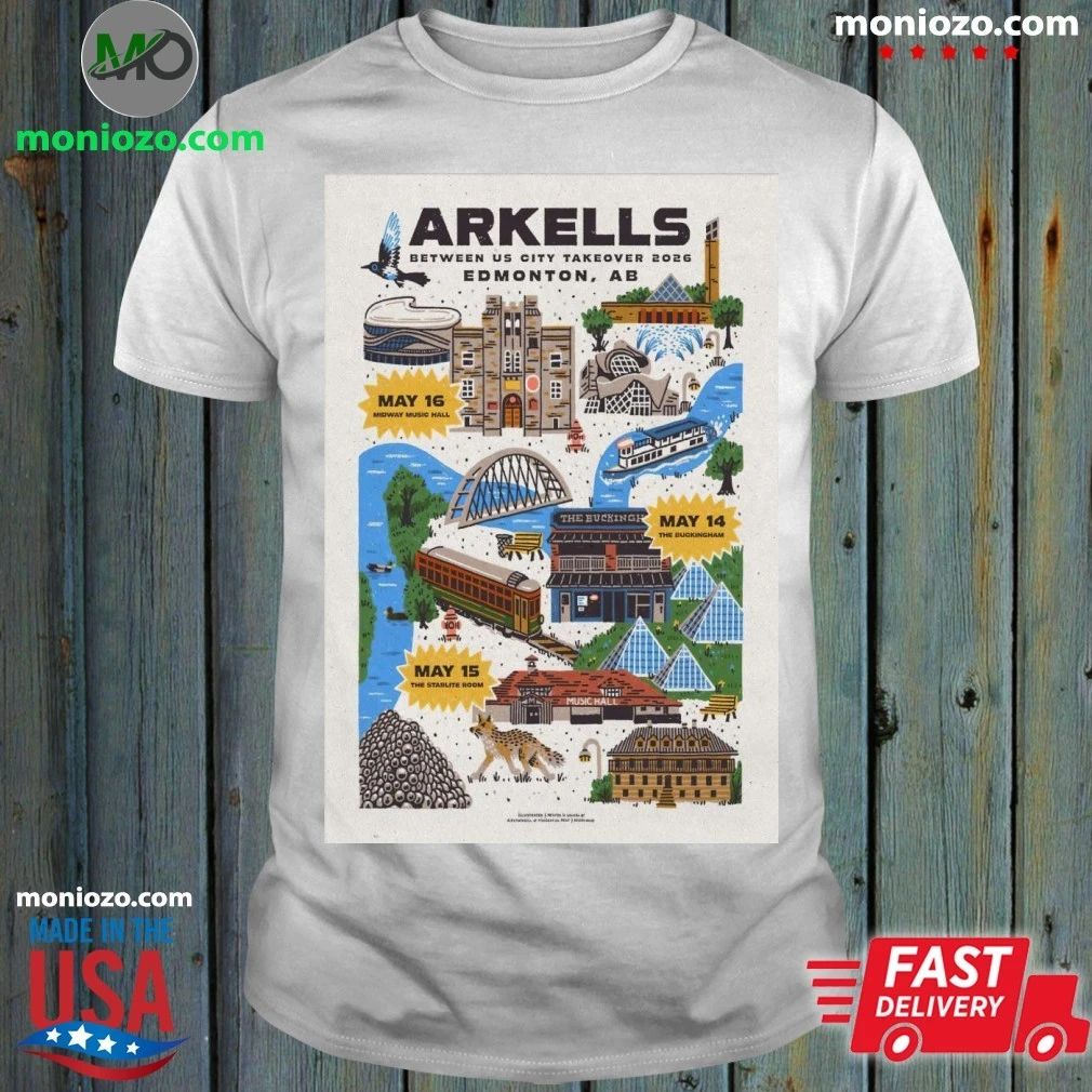 Original Arkells Between US City Takeover Edmonton, AB May 14-16, 2026 Poster Shirt