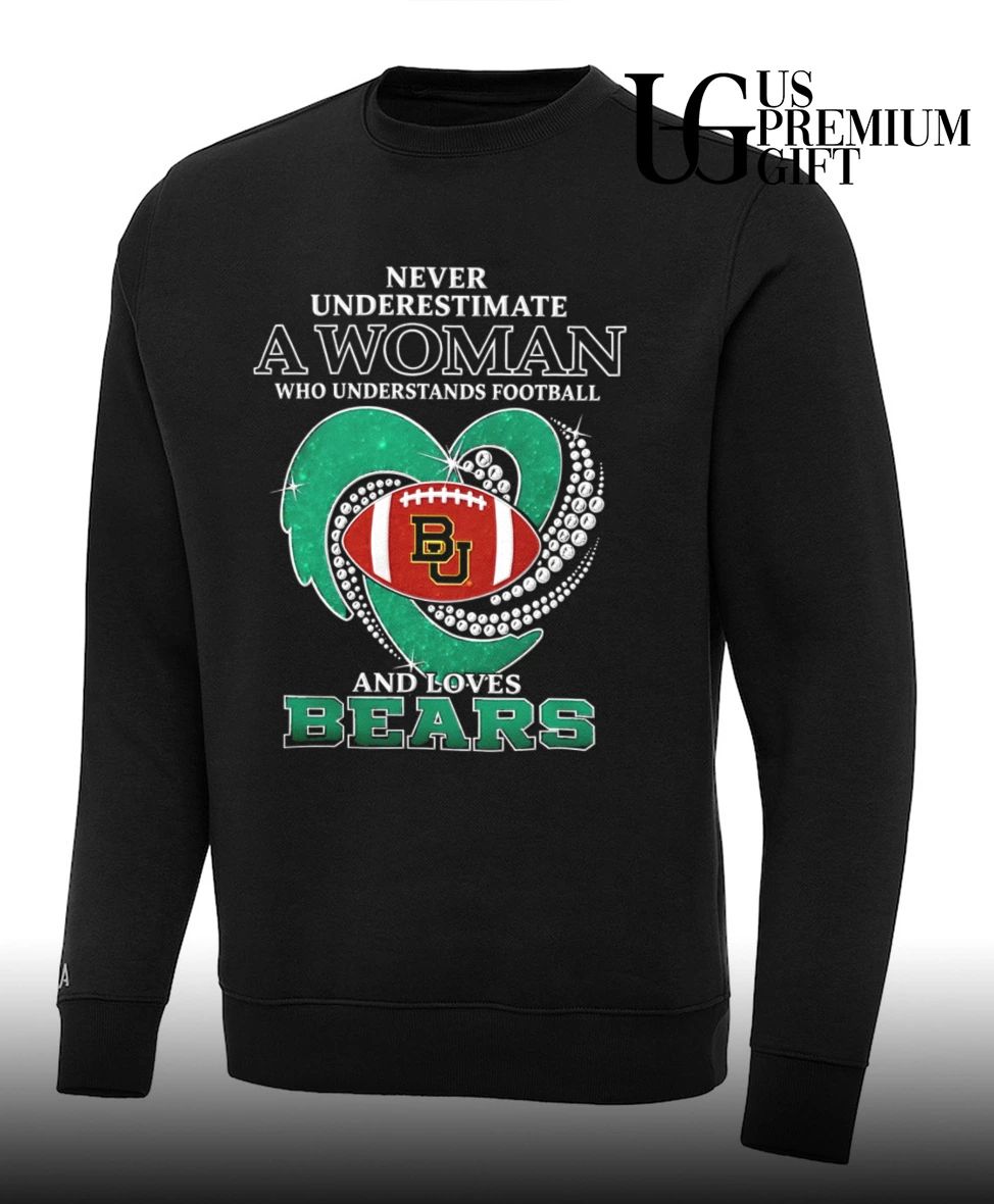 Never Underestimate A Woman Who Understands Football and Loves Baylor Bears diamond heart shirt