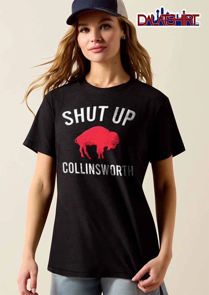 Collinsworth Shut Up Buffalo shirt