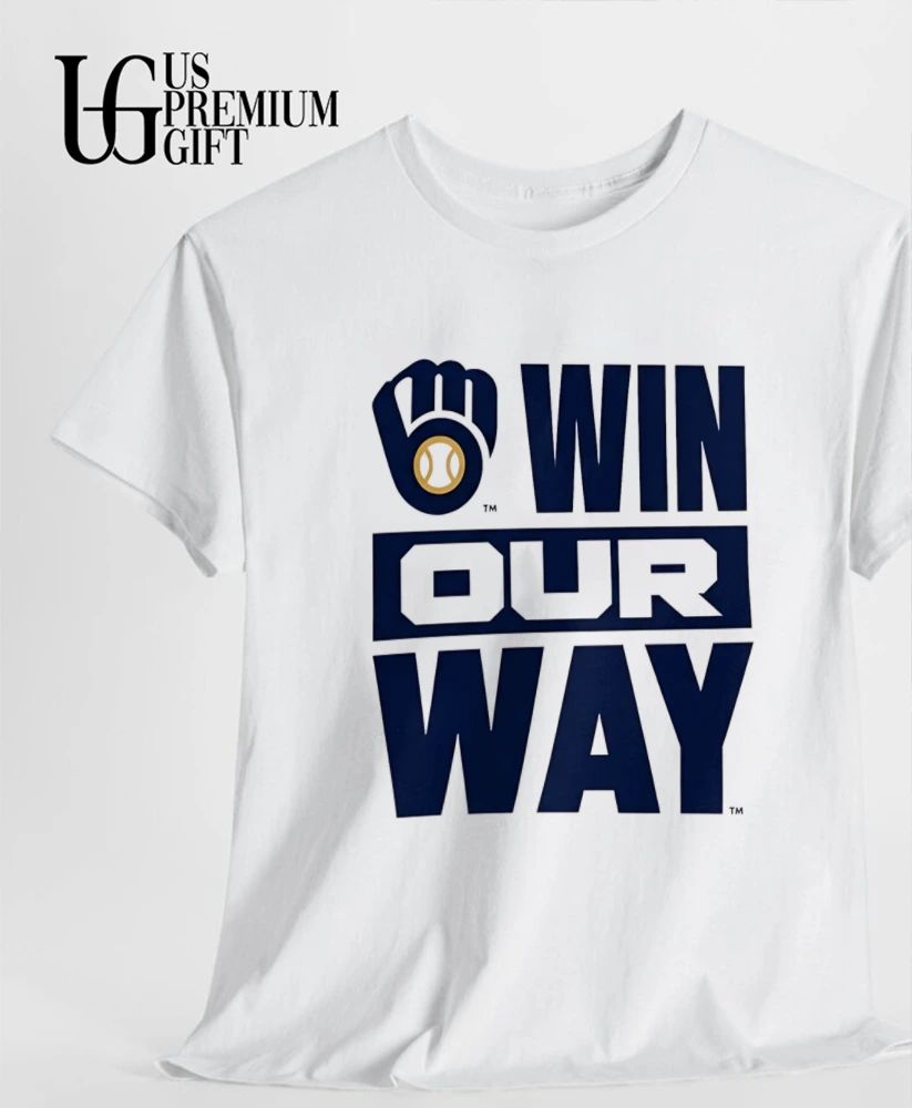 Milwaukee Brewers Win Our Way Rally shirt