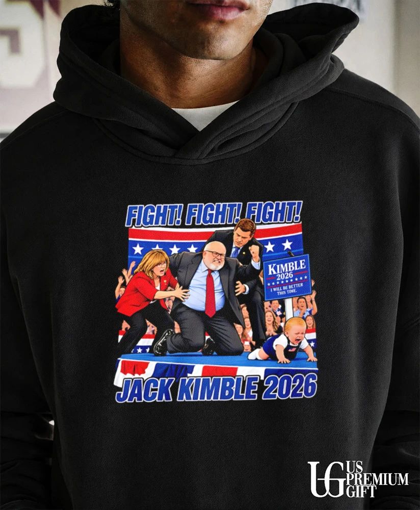 Jack Kimble Fight Fight Fight 2026 shirt