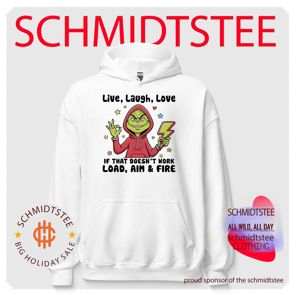 Grinch live laugh love if that doesn’t work load aim and fire shirt