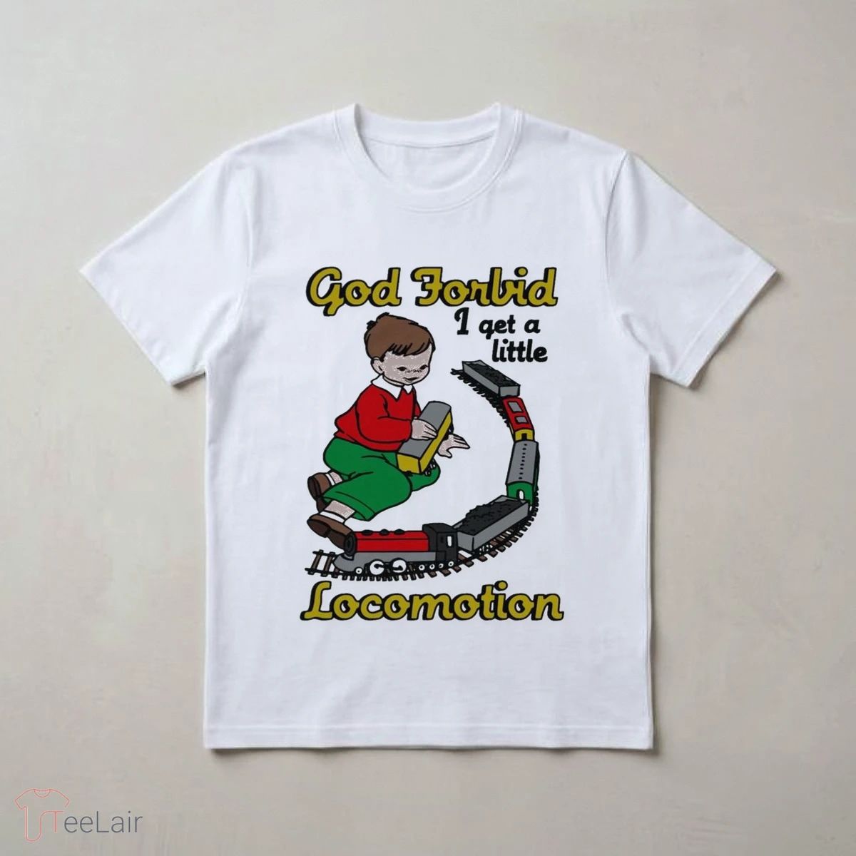God Forbid I Get A Little Motion Shirt