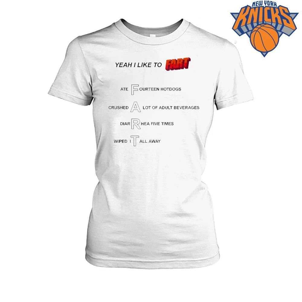 Yeah I Like To Fart Ate Fourteen Hotdogs Crushed Adult Beverages Funny Acronym Meme Gag Joke shirt