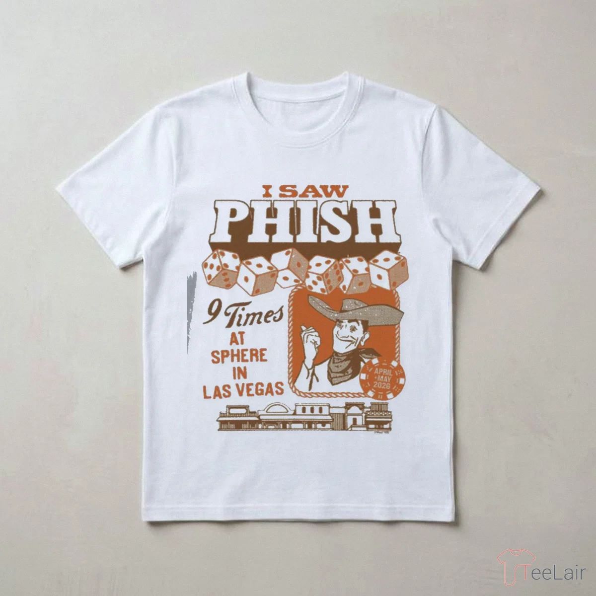 Phish Dry Goods Sphere I Saw Phish 9 Times At Sphere In Las Vegas Shirt