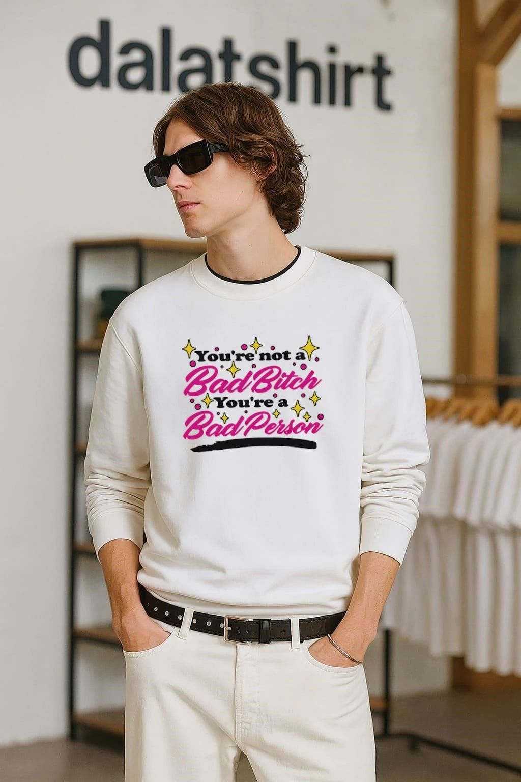 You’re Not A Bad Bitch You’re A Bad Person pink shirt