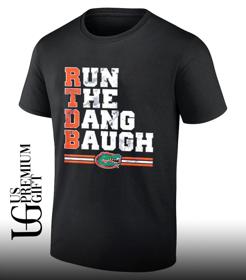 Jadan Baugh Run The Dang Ball Florida Gators football shirt