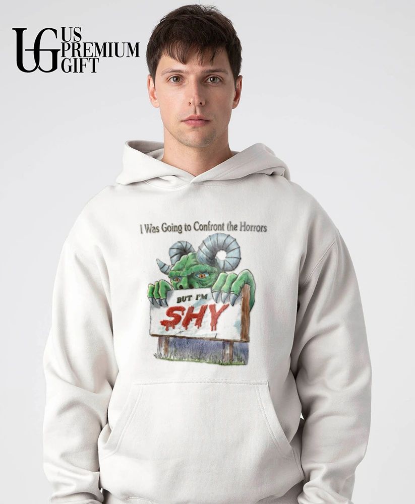 I Was Going to Confront the Horrors but I’m Shy Monster T-shirt