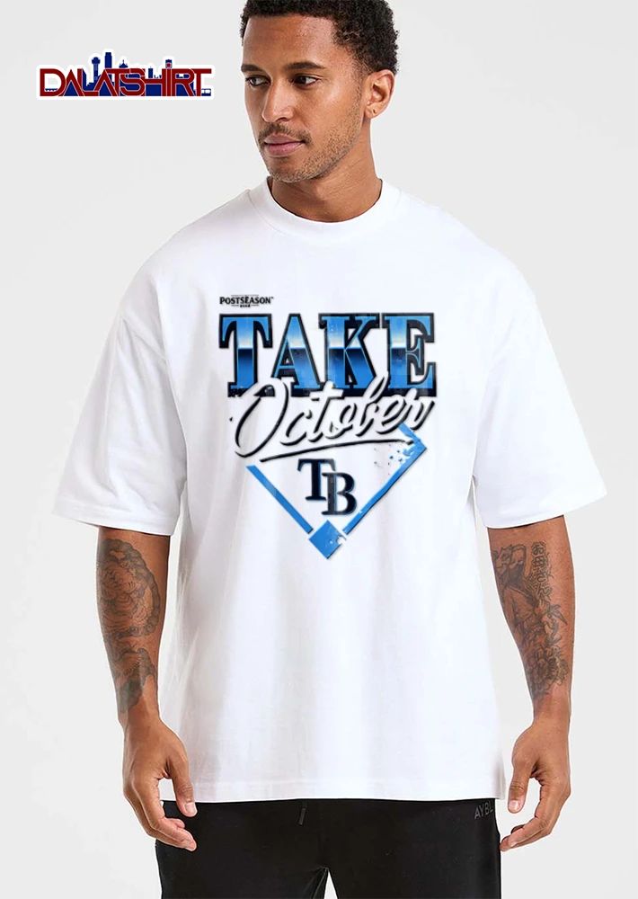 Tampa Bay Rays Take October 2026 shirt