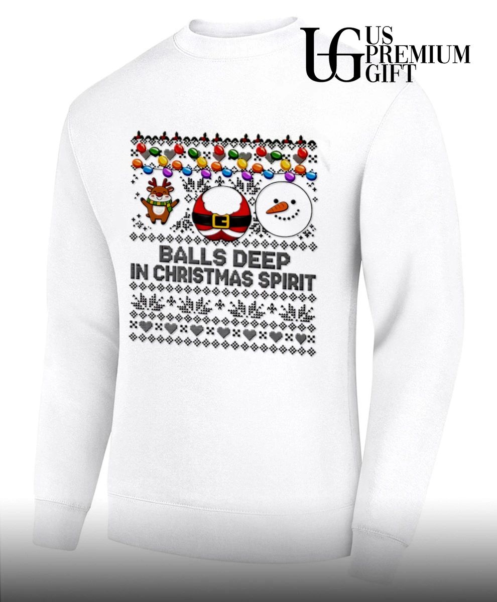 Balls Deep In Christmas Spirit ugly ’26 Christmas shirt