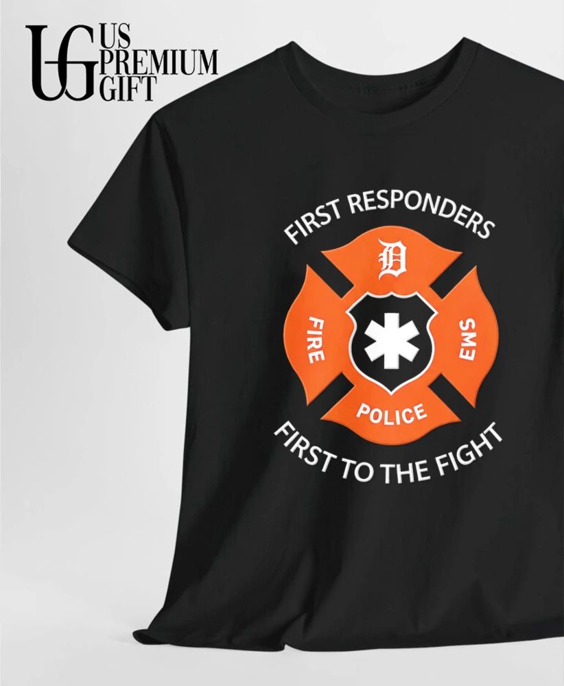 Detroit Tigers First Responders Fire EMS Police First to the Fight shirt
