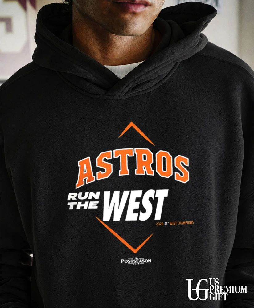 Run The West Houston Astros 2026 AL West Division Champions shirt